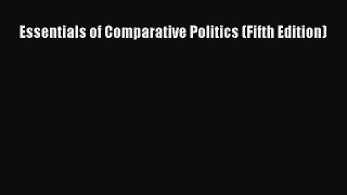Read Essentials of Comparative Politics (Fifth Edition) Ebook Free