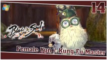 Blade and Soul 【PC】 #14 「Female Yun │ Kung Fu Master」