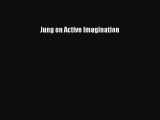 Read Jung on Active Imagination Ebook Free