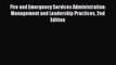 Read Fire and Emergency Services Administration: Management and Leadership Practices 2nd Edition