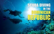 Scuba Diving in the Dominican Republic