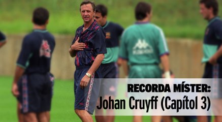 Barça TV - Recorda Míster: Johan Cruyff (Capítol 3)