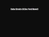 Read Cuba Straits (A Doc Ford Novel) Ebook