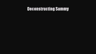 PDF Deconstructing Sammy  EBook