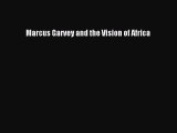 PDF Marcus Garvey and the Vision of Africa  EBook