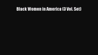 PDF Black Women in America (3 Vol. Set)  EBook