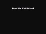 Download Those Who Wish Me Dead PDF