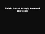 Download Michelle Obama: A Biography (Greenwood Biographies) Free Books