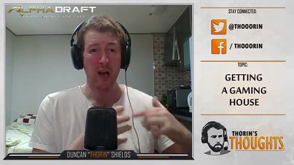 Thorin's Thoughts - Getting a Gaming House 15