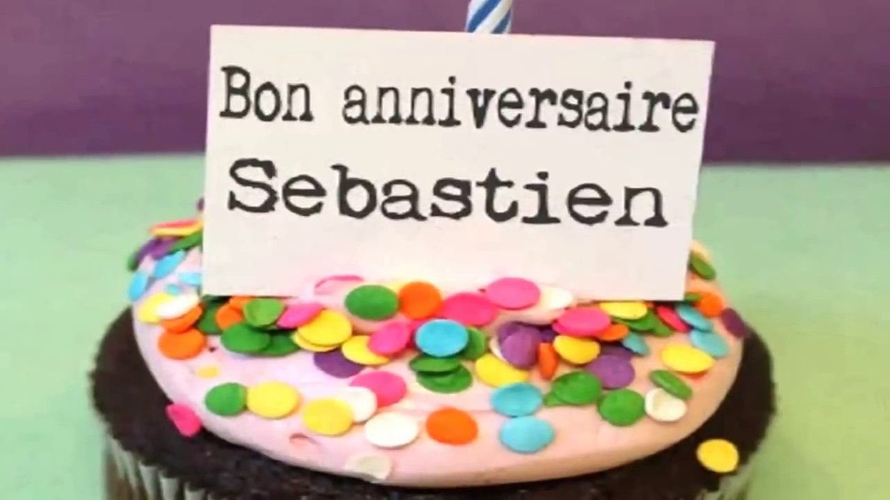 Bon anniversaire SEBASTIEN !