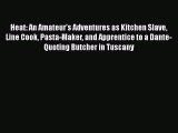 PDF Heat: An Amateur's Adventures as Kitchen Slave Line Cook Pasta-Maker and Apprentice to