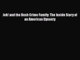 [PDF] Jeb! and the Bush Crime Family: The Inside Story of an American Dynasty [Download] Online