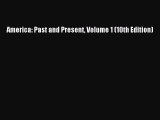 [PDF] America: Past and Present Volume 1 (10th Edition) [Download] Full Ebook