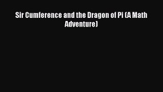 [PDF] Sir Cumference and the Dragon of Pi (A Math Adventure) [Read] Full Ebook