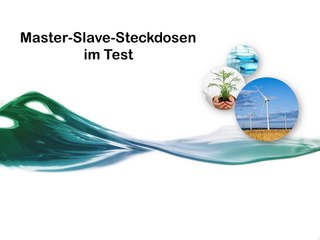 Master-Slave Steckdosen Test