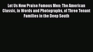 [PDF] Let Us Now Praise Famous Men: The American Classic in Words and Photographs of Three