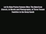 [PDF] Let Us Now Praise Famous Men: The American Classic in Words and Photographs of Three