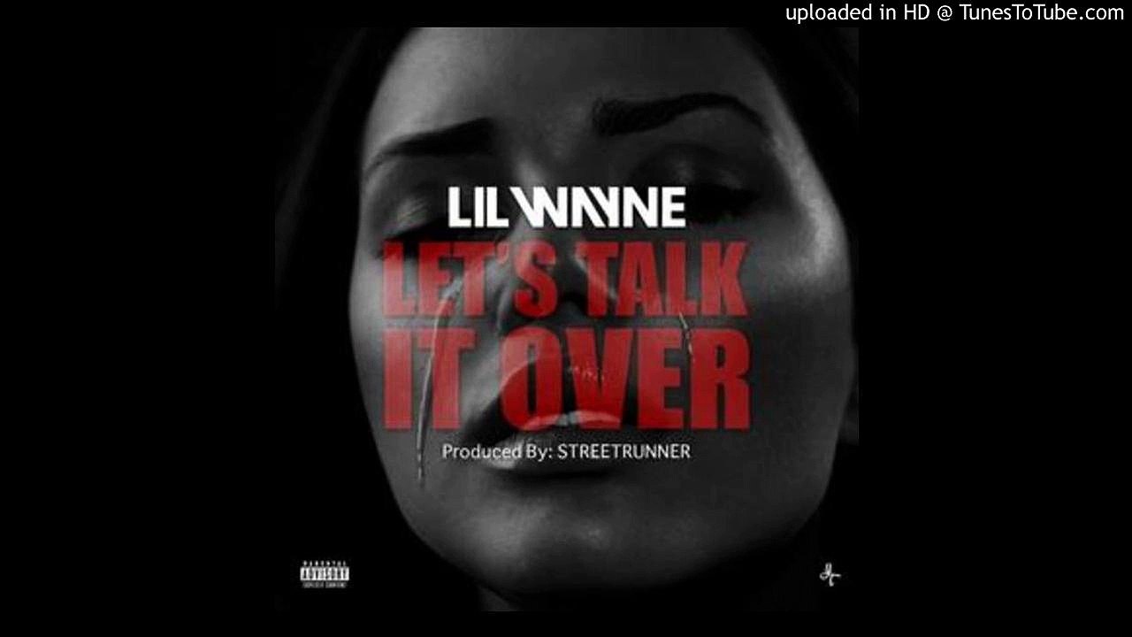 Lil Wayne - Let's Talk It Over (Mastered) (Prod. By StreetRunner)