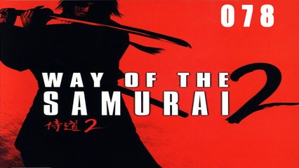 Let's Play Way of the Samurai 2 - #078 - Gegen die Bande vorgehen
