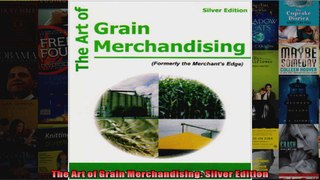 The Art of Grain Merchandising Silver Edition