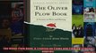 The Oliver Plow Book A Treatise on Plows and Plowing Classic Reprint