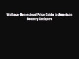 Download ‪Wallace-Homestead Price Guide to American Country Antiques‬ Ebook Free