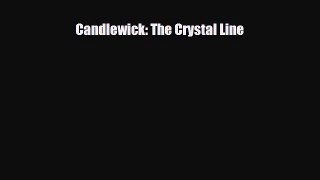 Download ‪Candlewick: The Crystal Line‬ Ebook Online