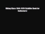 Read ‪Viking Glass 1944-1970 (Schiffer Book for Collectors)‬ PDF Online