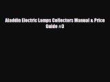 Download ‪Aladdin Electric Lamps Collectors Manual & Price Guide #3‬ Ebook Online