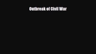 Read ‪Outbreak of Civil War Ebook Free