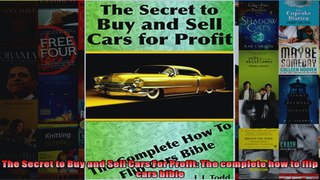The Secret to Buy and Sell Cars For Profit The complete how to flip cars bible
