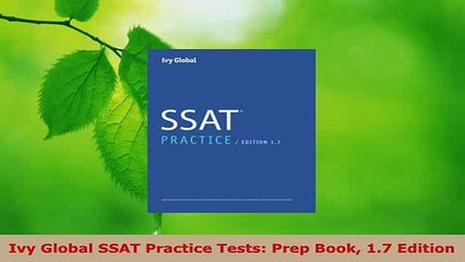 Download  Ivy Global SSAT Practice Tests Prep Book 17 Edition PDF Full Ebook