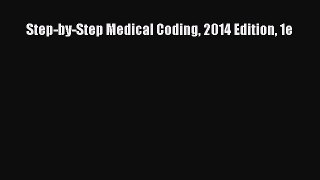 Read Step-by-Step Medical Coding 2014 Edition 1e Ebook Free