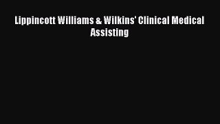 Read Lippincott Williams & Wilkins' Clinical Medical Assisting Ebook Free