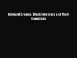 Read Outward Dreams: Black Inventors and Their Inventions Ebook Free