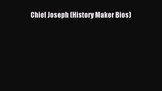 Download Chief Joseph (History Maker Bios) PDF Online