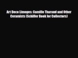 Download ‪Art Deco Limoges: Camille Tharaud and Other Ceramists (Schiffer Book for Collectors)‬