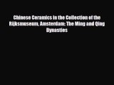 Download ‪Chinese Ceramics in the Collection of the Rijksmuseum Amsterdam: The Ming and Qing
