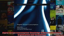 Digital Virtual Consumption Routledge Studies in Innovation Organization and Technology
