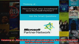 Thinking ofMaximising your Investment as a Microsoft Partner Ask the Smart Questions