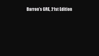 Read Barron's GRE 21st Edition Ebook