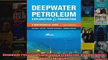 Deepwater Petroleum Exploration  Production A Nontechnical Guide 2nd Edition