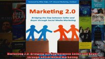 Marketing 20 Bridging the Gap between Seller and Buyer through Social Media Marketing