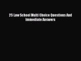 [PDF] 25 Law School Multi Choice Questions And Immediate Answers [Read] Full Ebook
