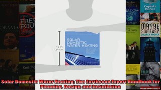 Solar Domestic Water Heating The Earthscan Expert Handbook for Planning Design and