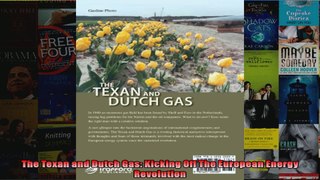 The Texan and Dutch Gas Kicking Off The European Energy Revolution