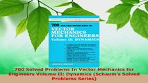 PDF  700 Solved Problems In Vector Mechanics for Engineers Volume II Dynamics Schaums Solved PDF Online