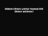 Download Children's Writers' & Artists' Yearbook 2016 (Writers' and Artists') PDF
