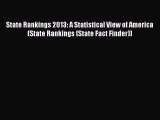 Read State Rankings 2013: A Statistical View of America (State Rankings (State Fact Finder))