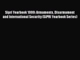 Download Sipri Yearbook 1999: Armaments Disarmament and International Security (SIPRI Yearbook